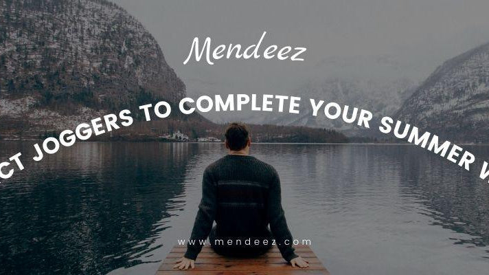 The Perfect Joggers to Complete Your Summer Wardrobe