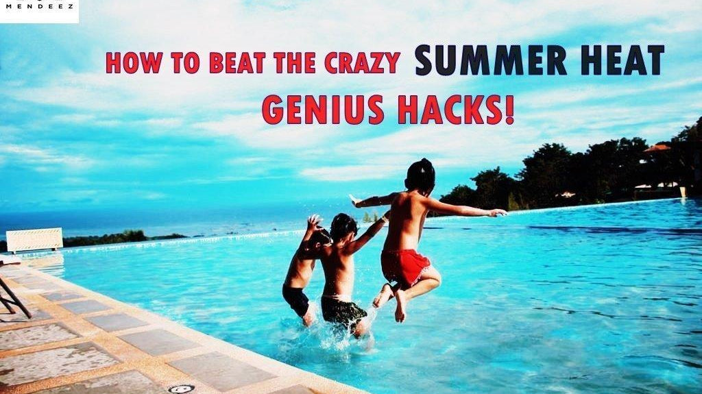 How To Beat The Crazy Summer Heat - Genius Hacks! - Mendeez PK