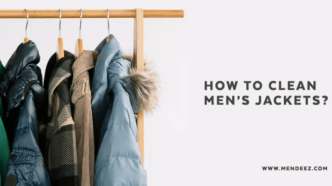 How to Clean Mens Jacket?