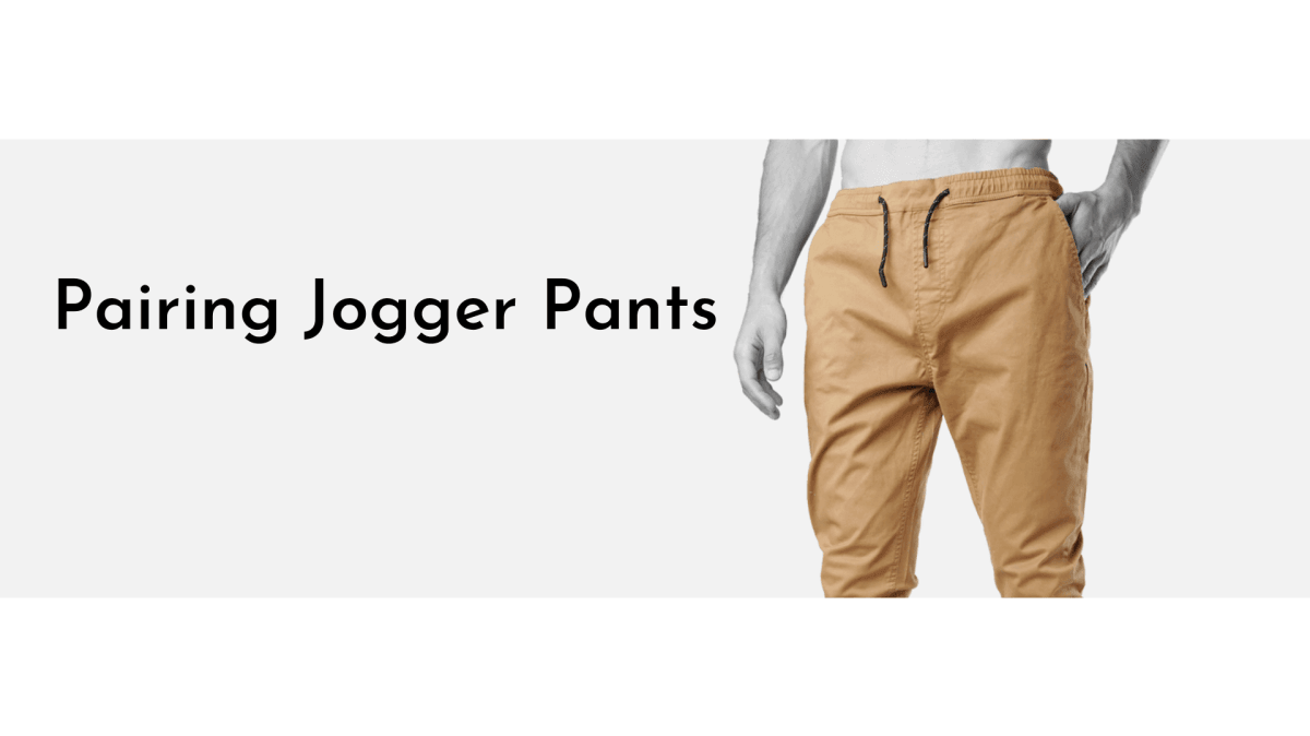 How To Pair Jogger Pants? - Mendeez PK