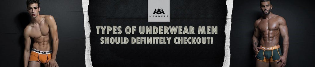 Types of Underwear Men Should Definitely Checkout! - Mendeez PK